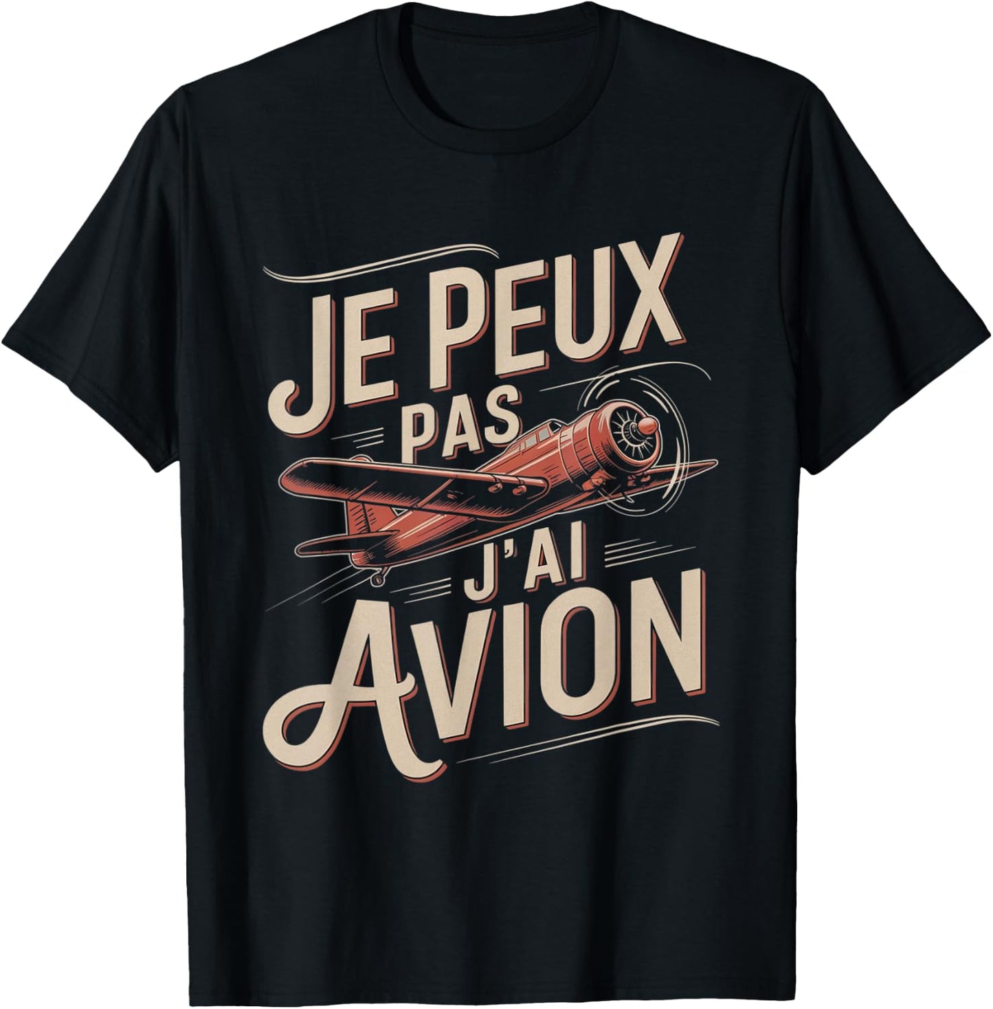 Je Peux Pas J'ai Plane Man Humour Vintage Pilot Gift T-Shirt - T-Shirt | Black