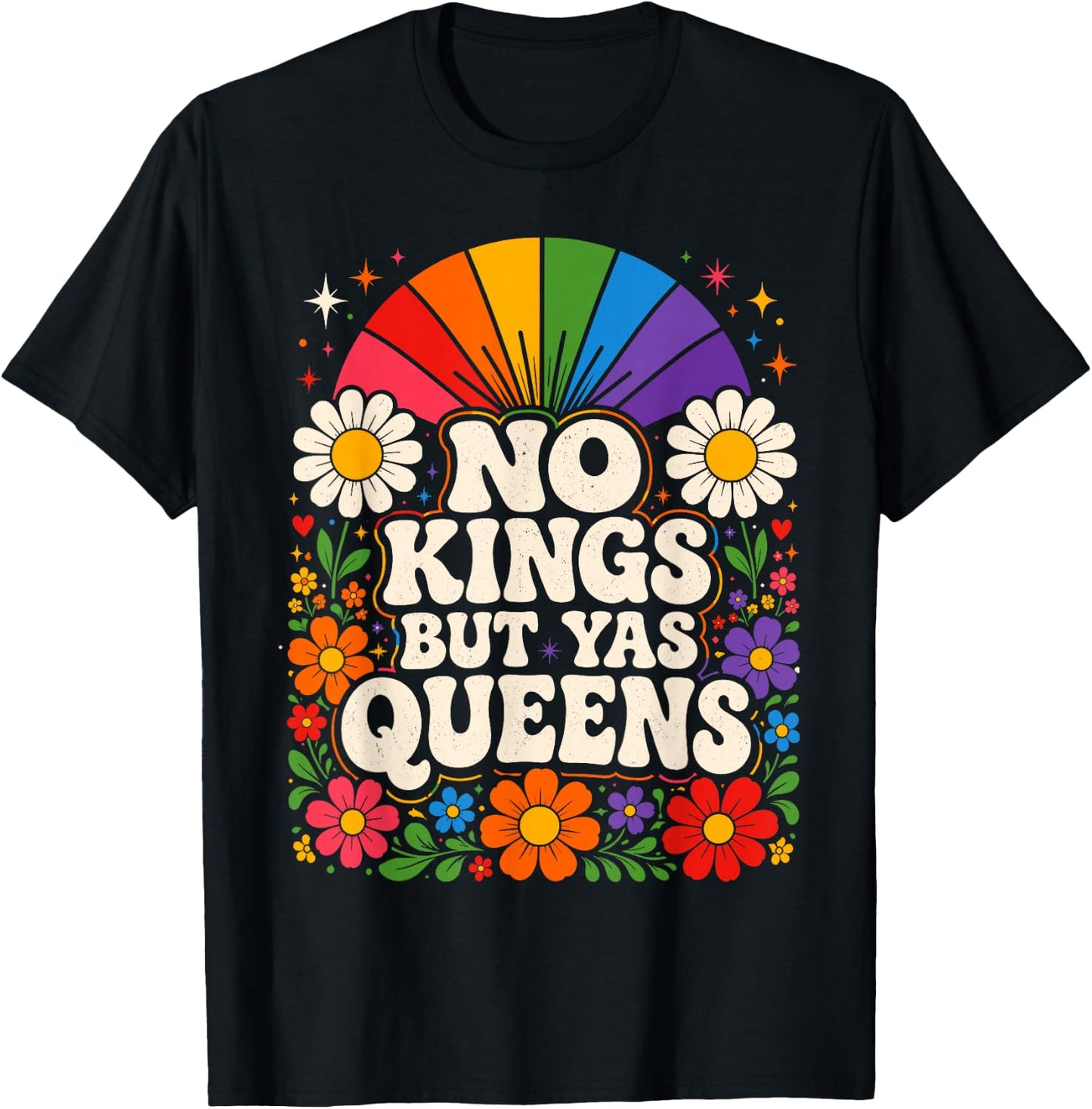 No Kings But Yas Queens LGBTQ Rainbow Pride Floral Groovy T-Shirt - T-Shirt | Black