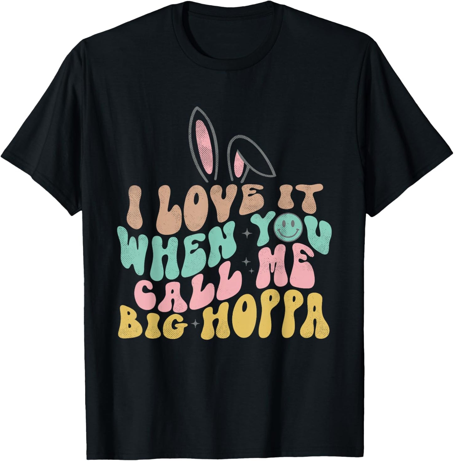 Ich liebe es, wenn du mich Big Hoppa Funny Osternennst T-Shirt - T-Shirt | Black