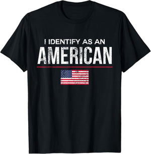 I Identify as an American No Identity Politics USA T-Shirt - T-Shirt | Black