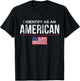 I Identify as an American No Identity Politics USA T-Shirt - T-Shirt | Black