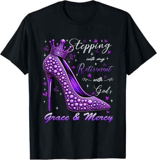 Stepping Into My Retirement With God's Grace And Mercy T-Shirt - T-Shirt | Black