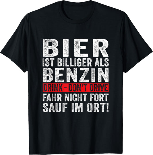 Bier Ist Billiger Als Benzin Fun Lustiger Party Spruch Bier T-Shirt - T-Shirt | Black