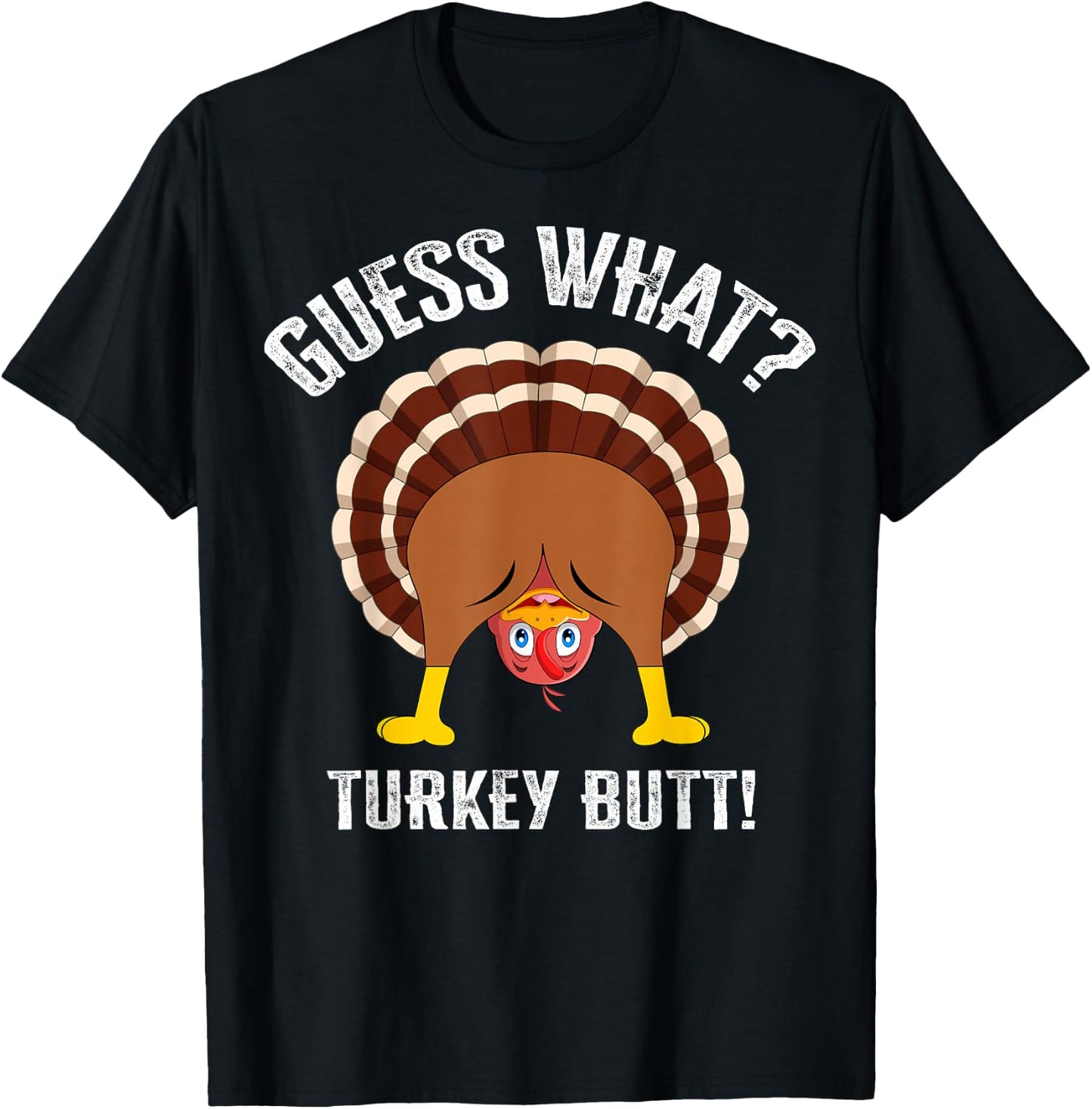 Funny Guess What? Turkey Butt! Shirt Girls Boys Thanksgiving T-Shirt - T-Shirt | Black
