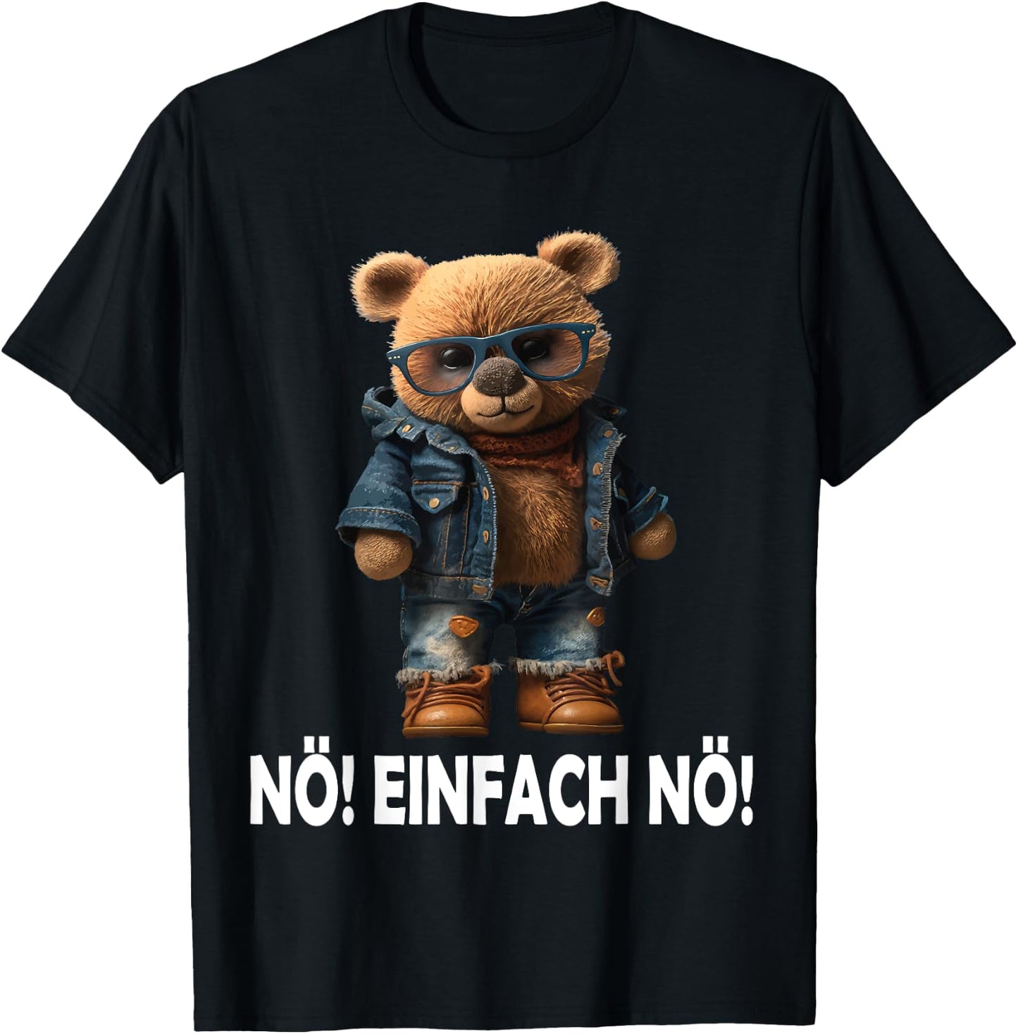 Nö Einfach Nö Funny Teddy Saying Men Women , black T-Shirt - T-Shirt | Black
