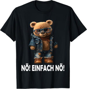 Nö Einfach Nö Funny Teddy Saying Men Women , black T-Shirt - T-Shirt | Black