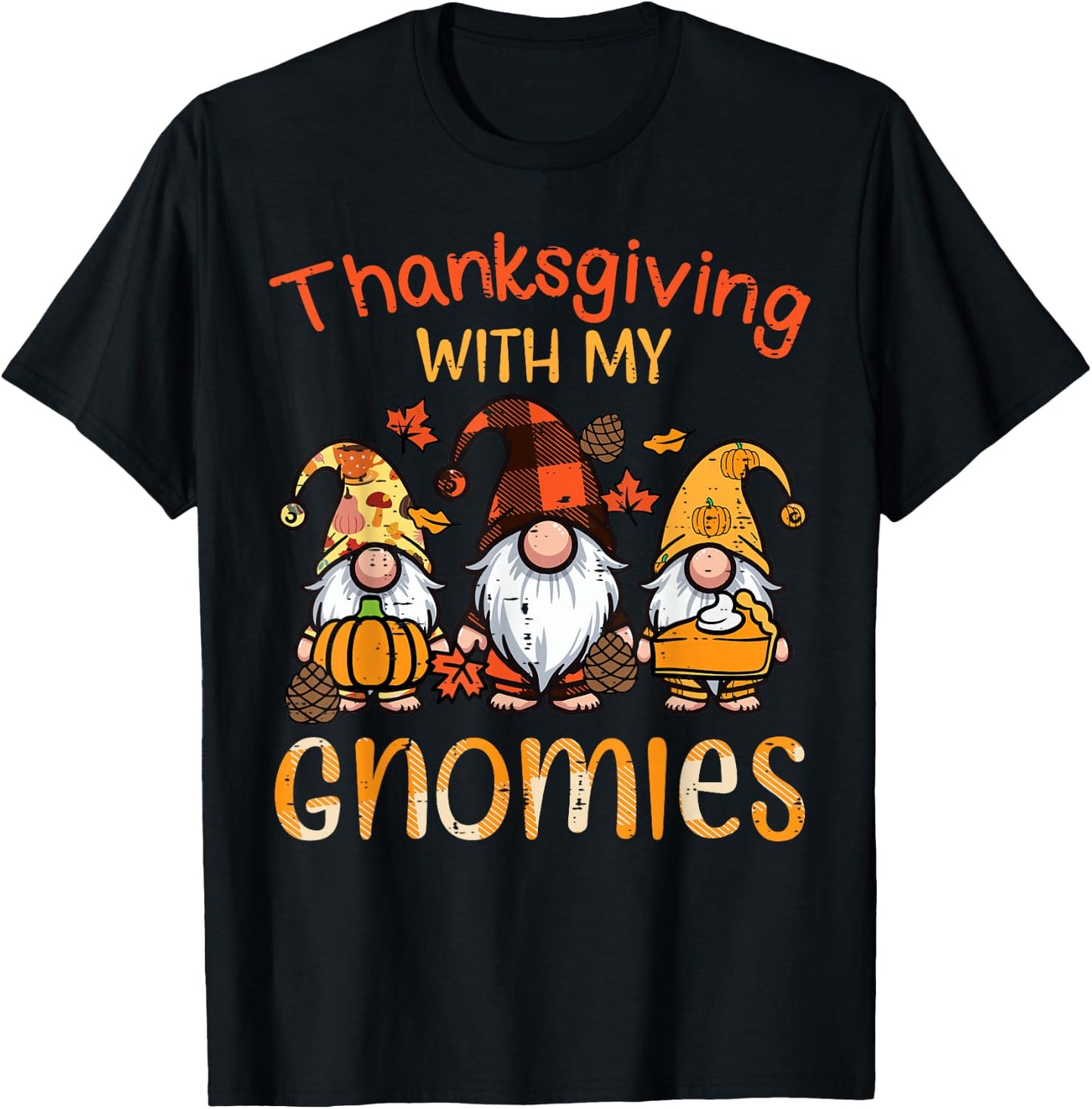 Thanksgiving with My Gnomies Fall Gnome Family Men Women Kid T-Shirt - T-Shirt | Black