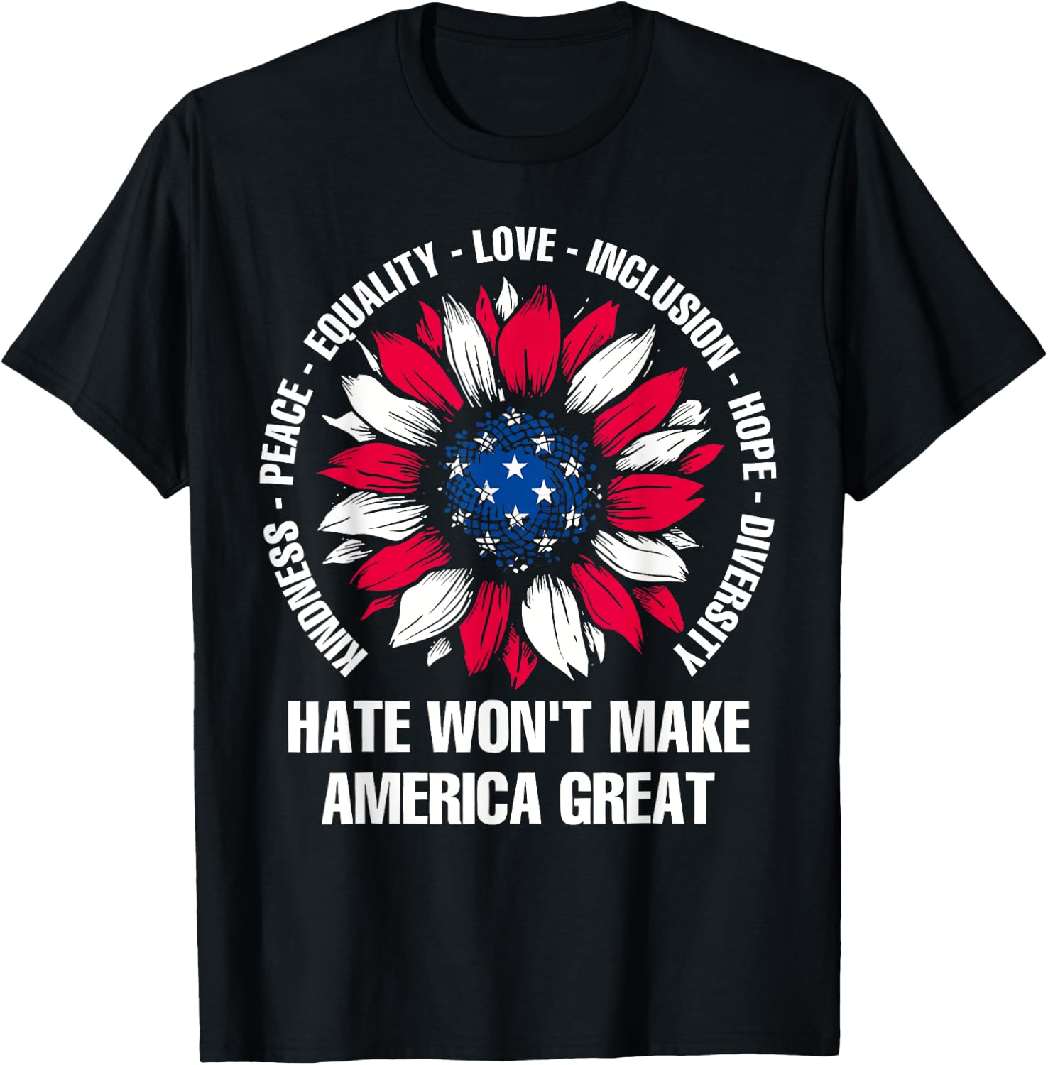 Hate Won't Make America Great T-Shirt - T-Shirt | Black
