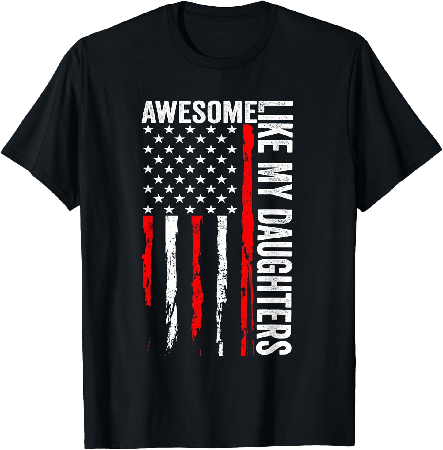 Awesome Like My Daughters Funny Men Dad Fathers Day T-Shirt - T-Shirt | Black