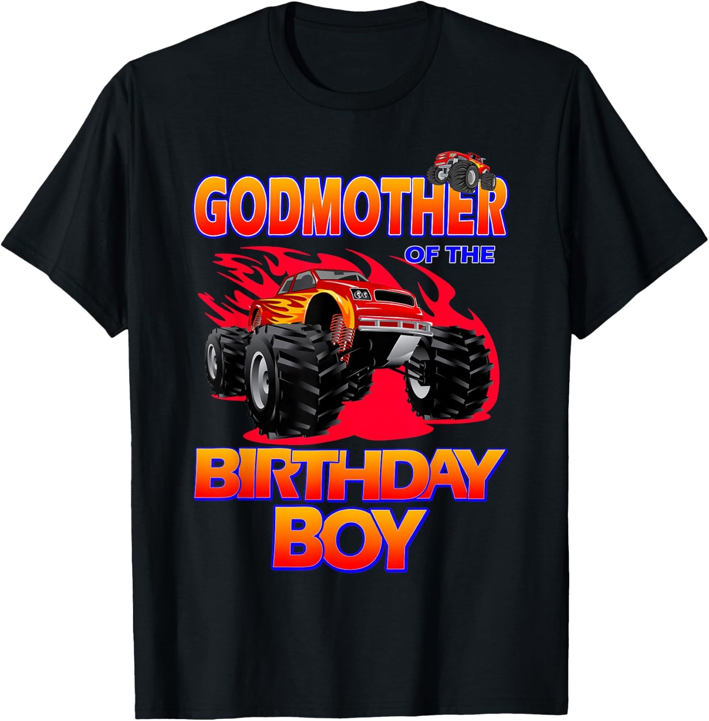 Godmother of the Birthday Boy Monster Truck Birthday Novelty T-Shirt - T-Shirt | Black
