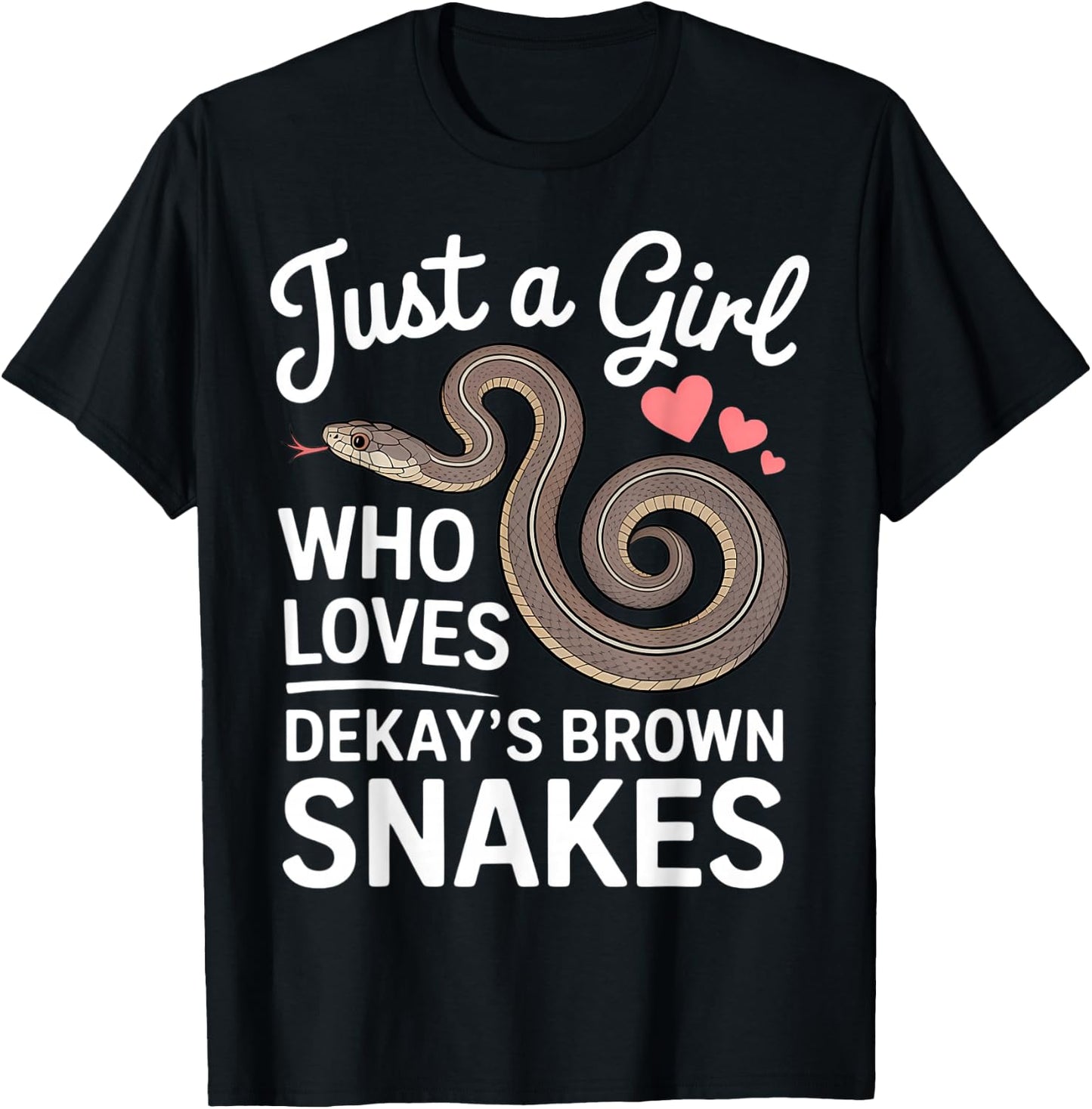 Just A Girl Who Loves Dekay's Brown Snakes Herpetology T-Shirt - T-Shirt | Black