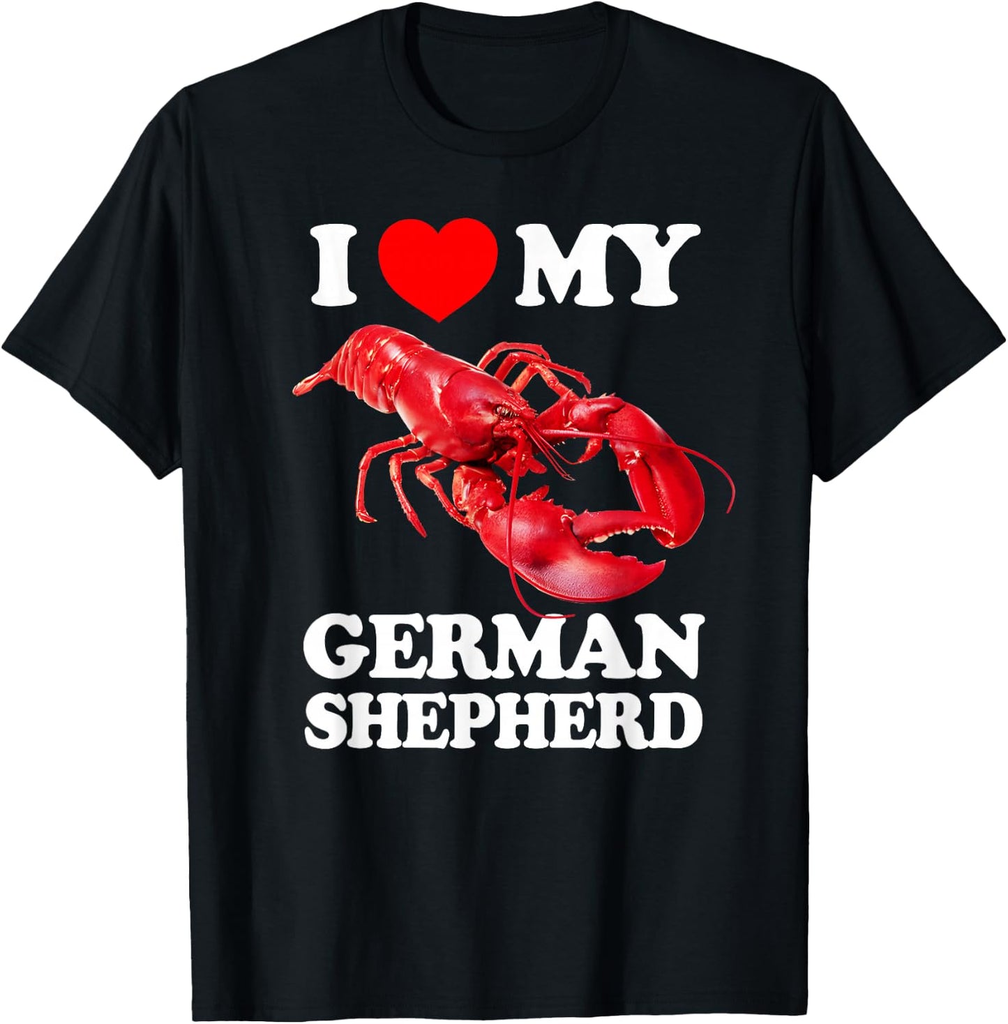 Funny I Love My German Shepherd Lobster Vintage k9 T-Shirt - T-Shirt | Black