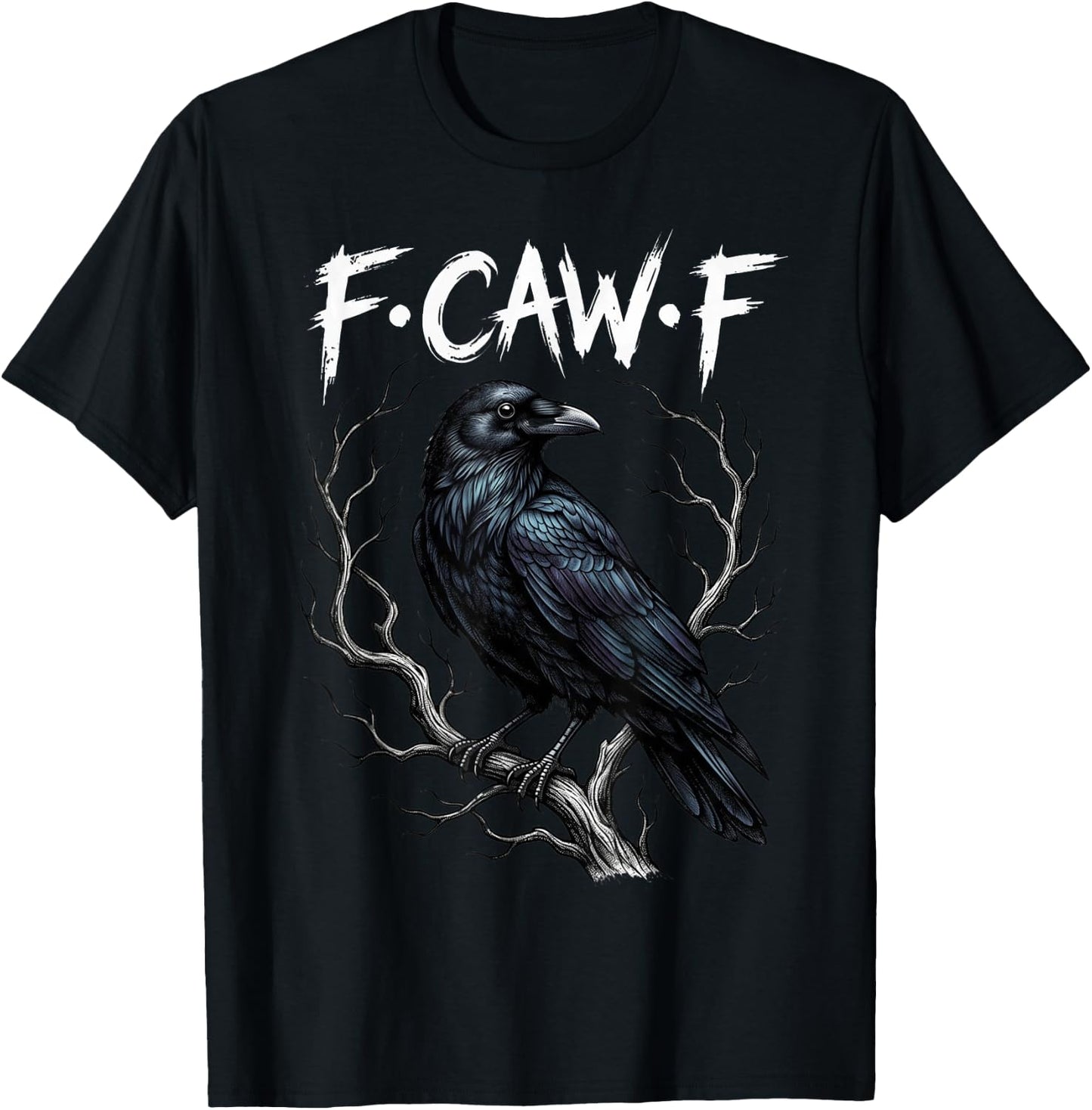 F-Caw-F Raven Gothic Black Bird Crow Lover Dark Humor Fcawf T-Shirt - T-Shirt | Black