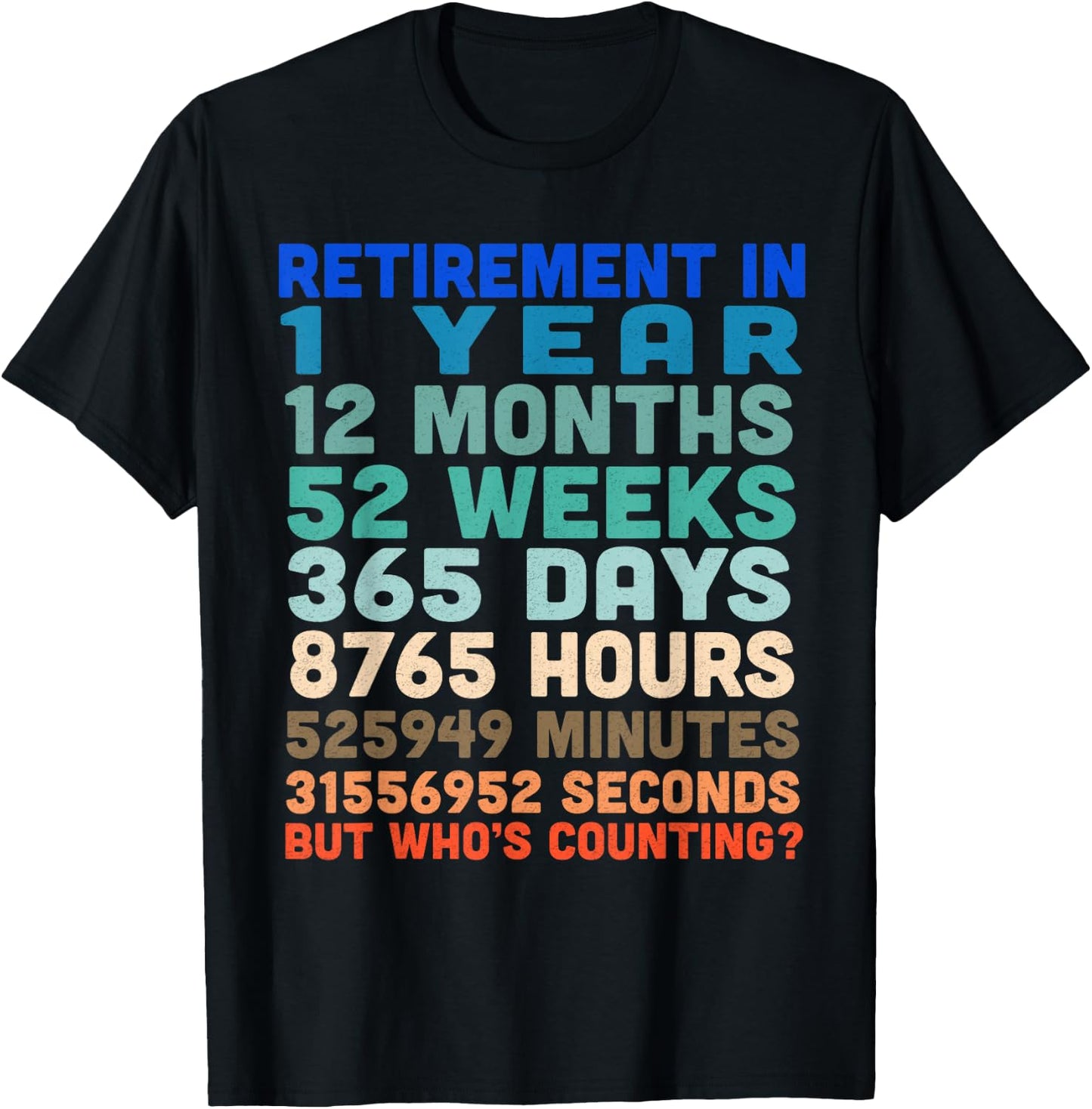 One 1 Year Til Retirement Countdown T-Shirt - T-Shirt | Black