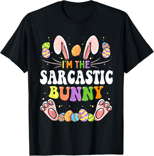 I'm The Sarcastic Bunny Matching Family Easter Party T-Shirt - T-Shirt | Black