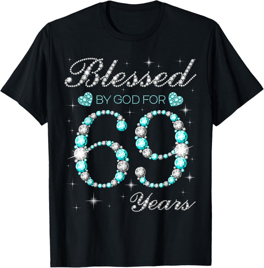 Blessed By God For 69 Years Old Woman 69th Birthday T-Shirt - T-Shirt | Black