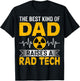Radiology Xray Tech's Dad the Best Kind Dad Raises Rad Tech T-Shirt - T-Shirt | Black
