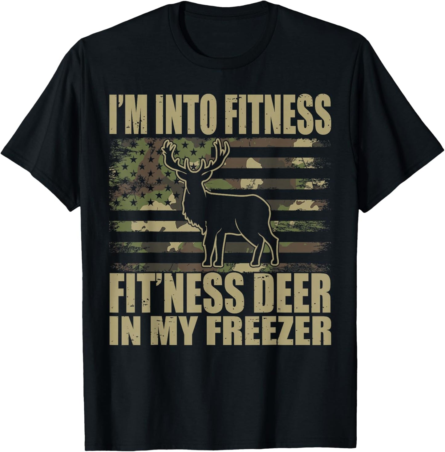 Hunting I'm Into Fitness Fit'ness Deer In My Freezer T-Shirt - T-Shirt | Black