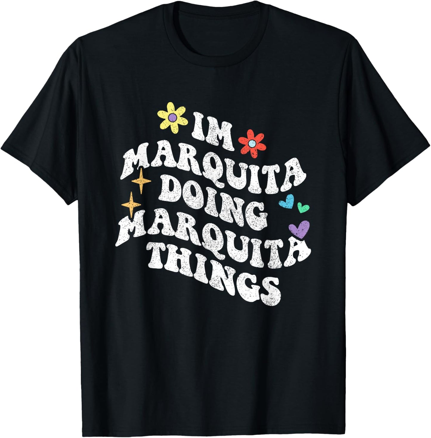 Retro Groovy Im Marquita Doing Marquita Things Funny T-Shirt - T-Shirt | Black