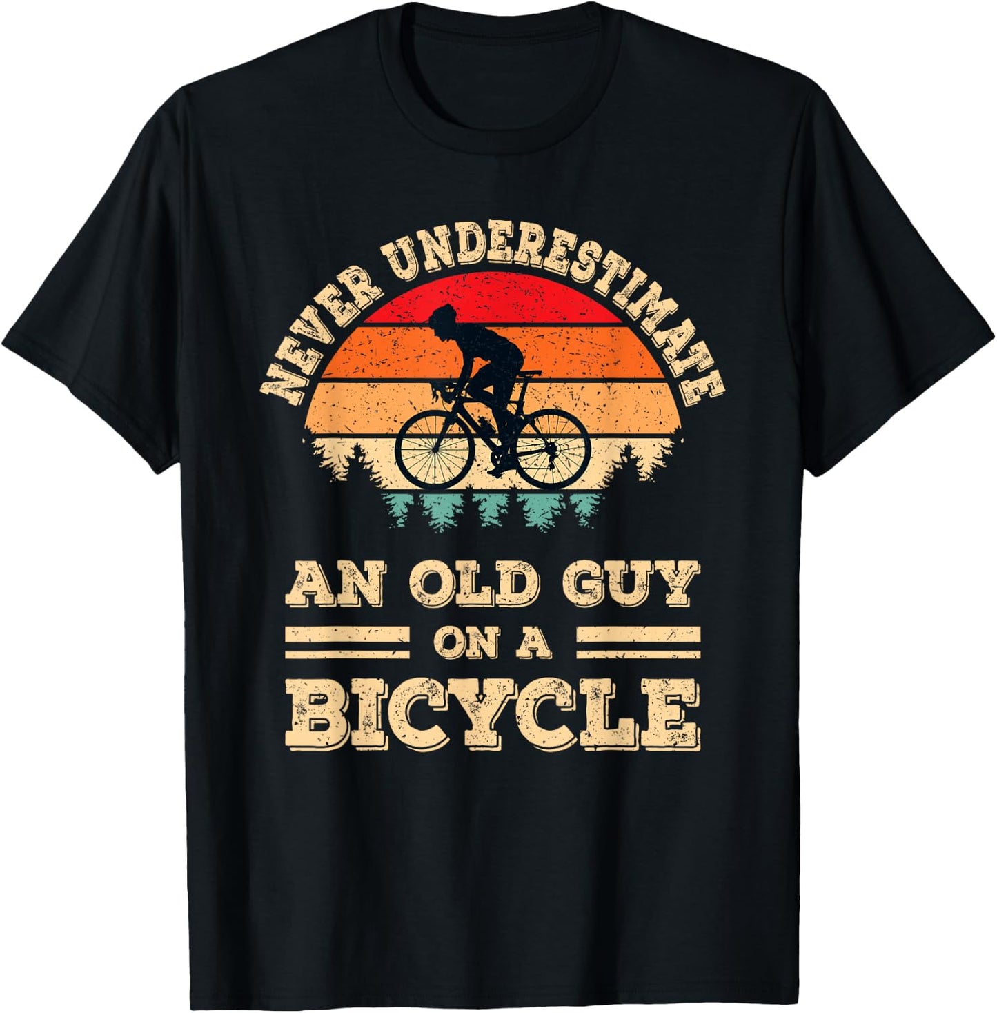 Never Underestimate an Old Guy On A Bicycle Cycling Bike Men T-Shirt - T-Shirt | Black