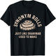 Synonym Rolls Just Like Grammar Used To Make Funny Baking T-Shirt - T-Shirt | Black