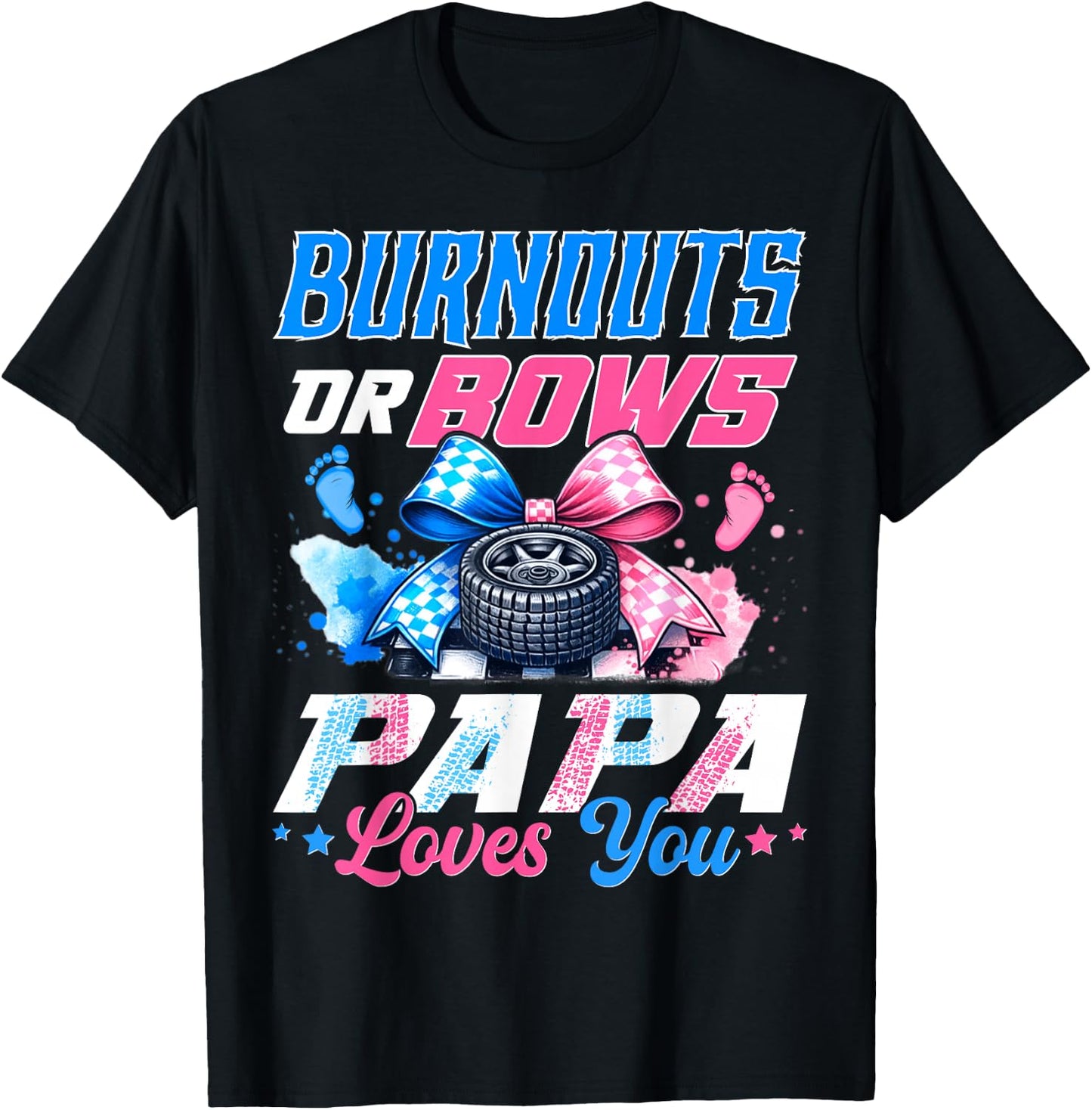 Burnouts Or Bows Gender Reveal Party Announcement Papa T-Shirt - T-Shirt | Black