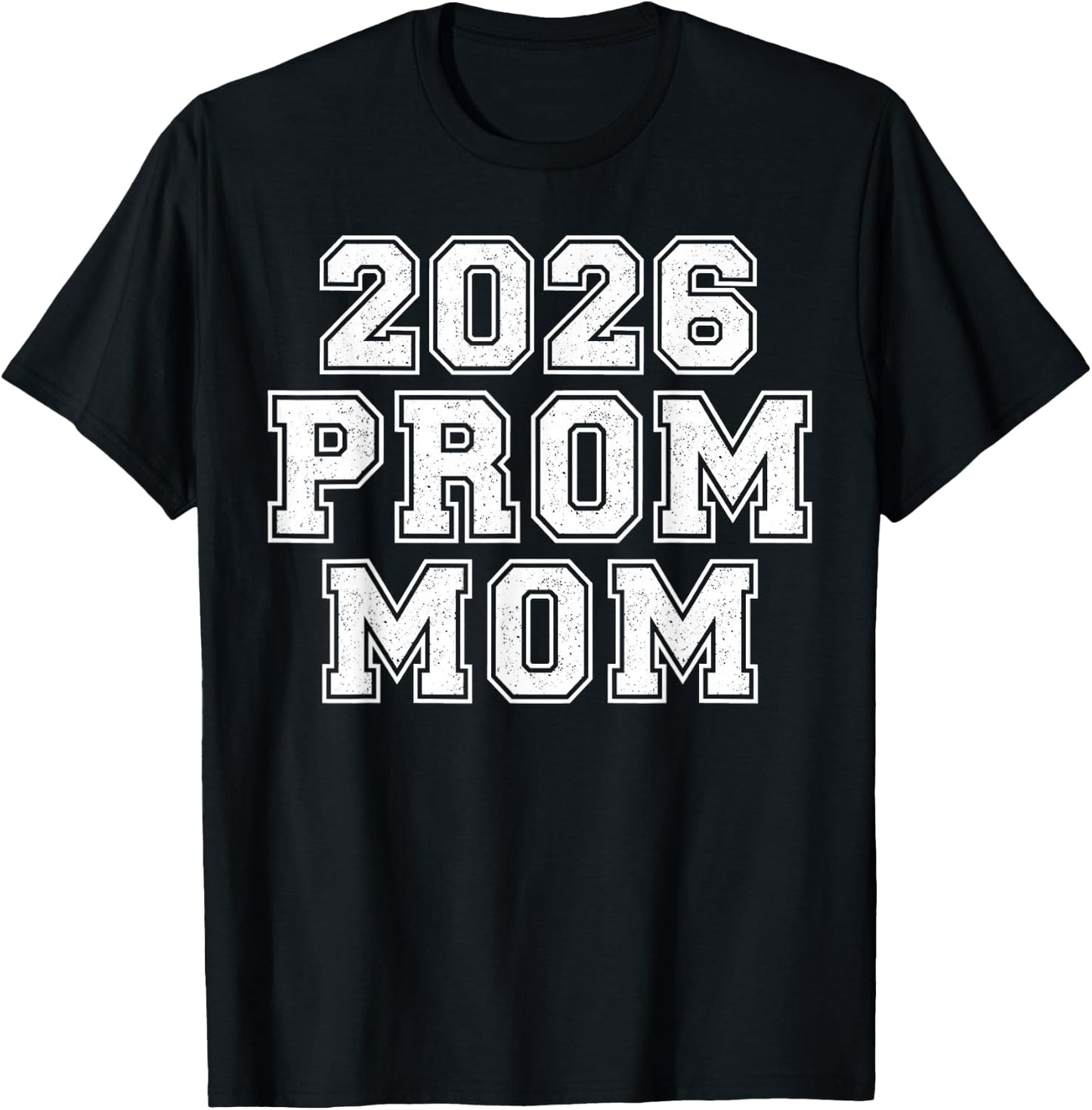 2026 Prom Mom School Dance Planning Prom Mom Team Squad T-Shirt - T-Shirt | Black