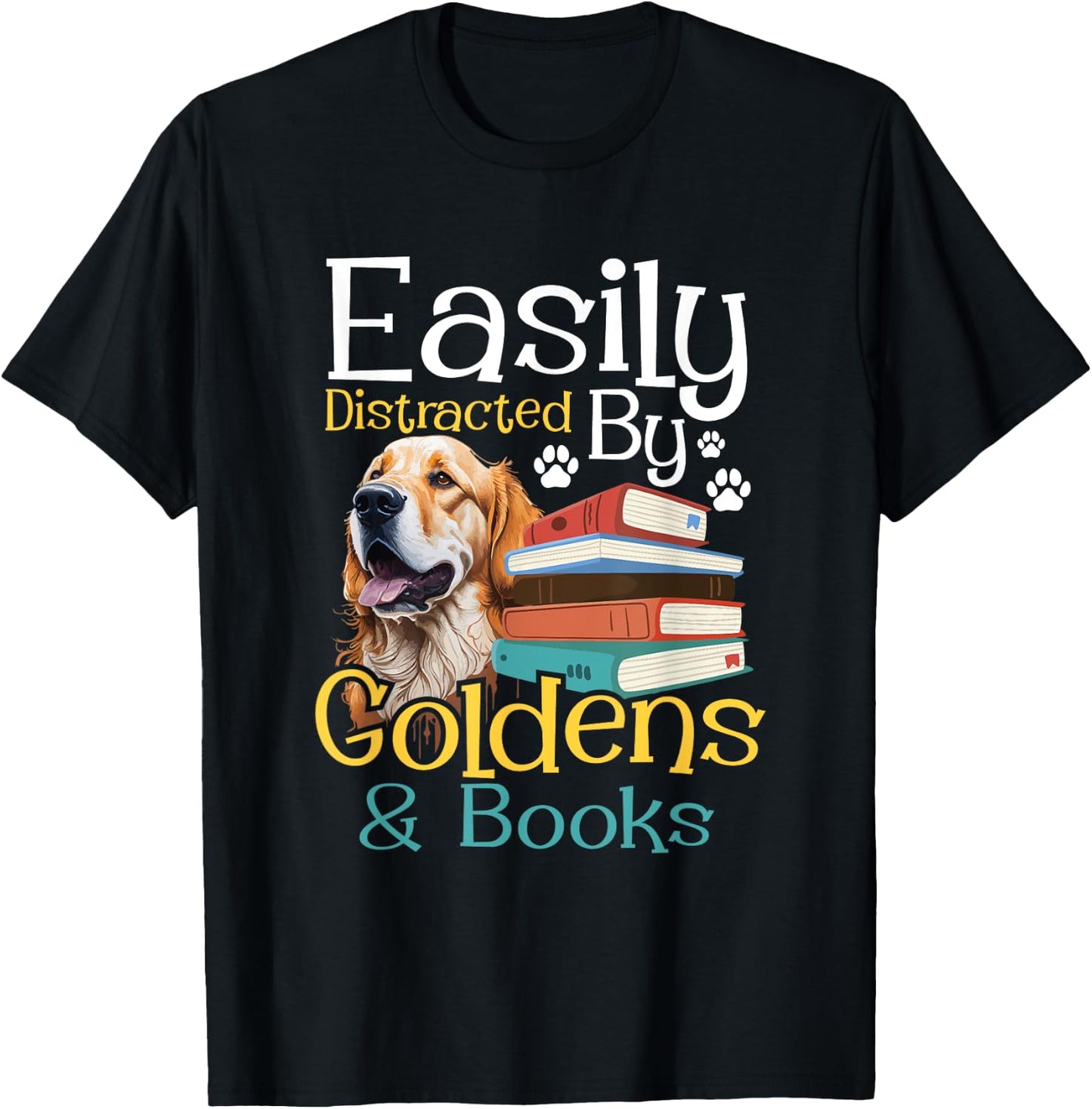 Easily Distracted By Goldens & Books - Golden Retriever Dog T-Shirt - T-Shirt | Black