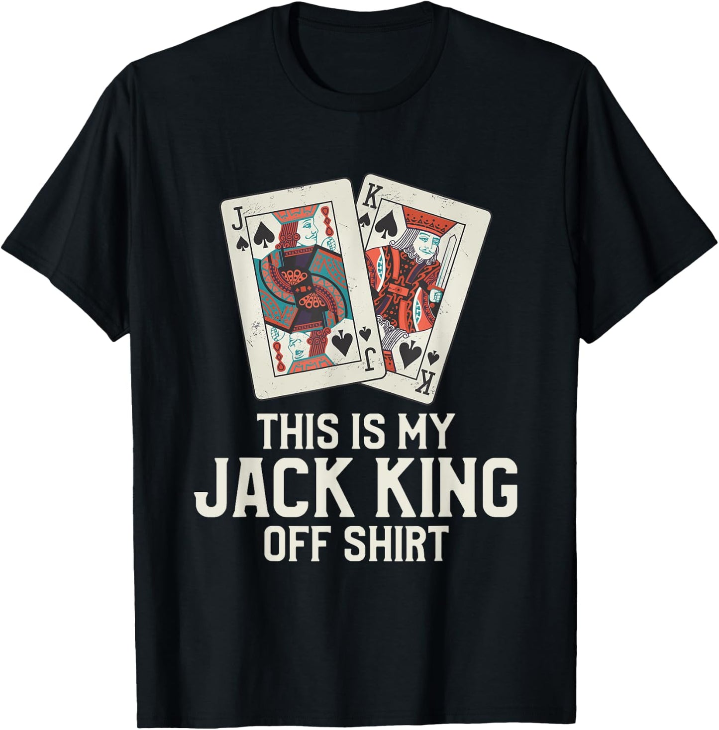 This Is My Jack King Off Shirt Funny Poker Casino Player T-Shirt - T-Shirt | Black