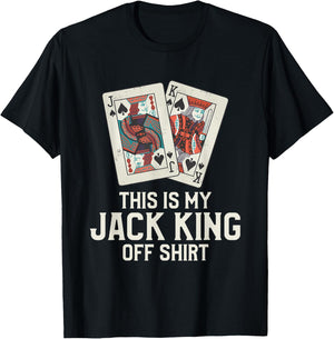 This Is My Jack King Off Shirt Funny Poker Casino Player T-Shirt - T-Shirt | Black