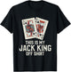 This Is My Jack King Off Shirt Funny Poker Casino Player T-Shirt - T-Shirt | Black