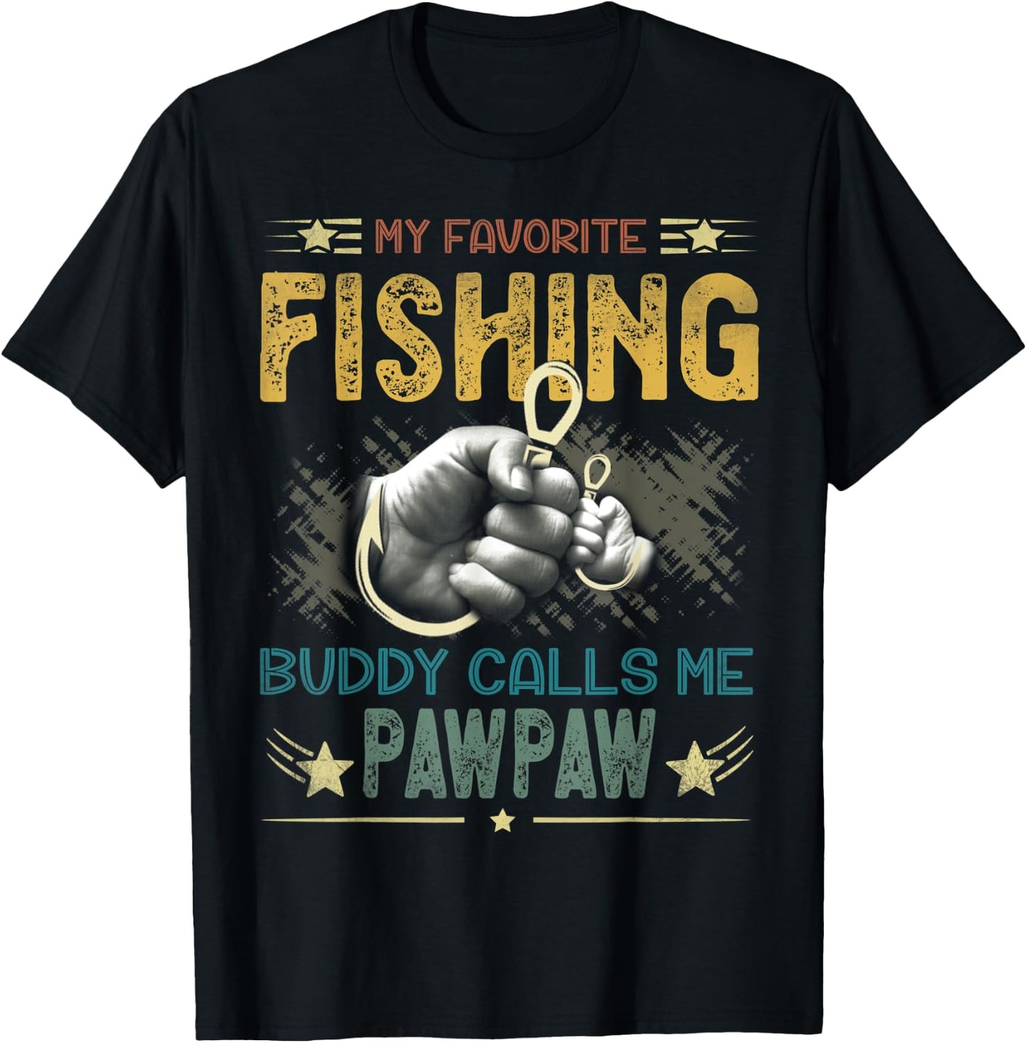 My Favorite Fishing Buddy Calls Me Pawpaw Fathers Day T-Shirt - T-Shirt | Black