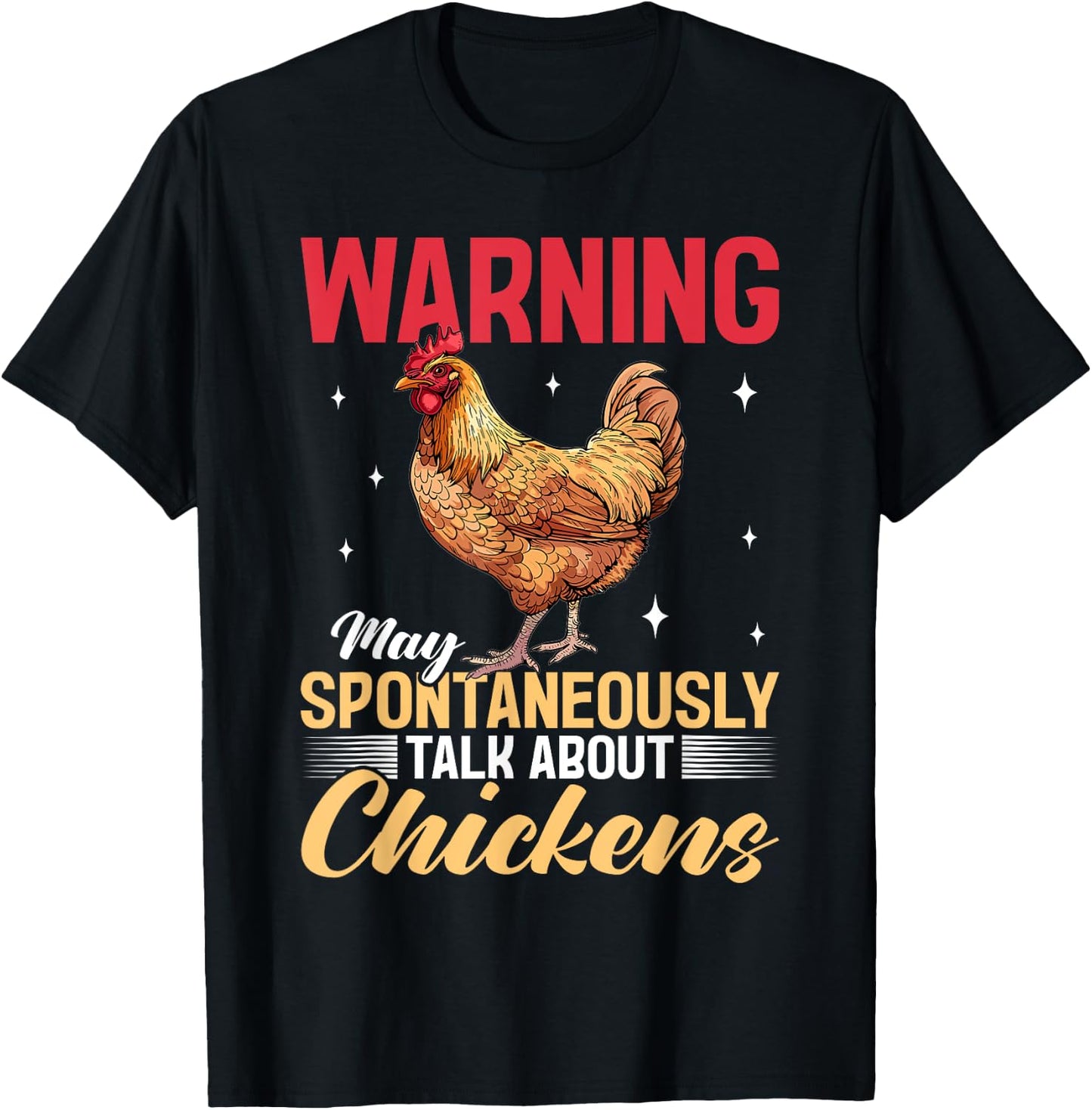 Funny Chicken Farm Animal Warning May Spontaneously Talk T-Shirt - T-Shirt | Black