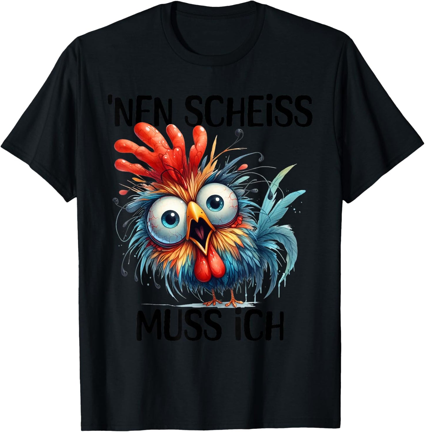 Funny Chicken with Cheeky Saying 'nen Scheiss muss ich , gray T-Shirt - T-Shirt | Black