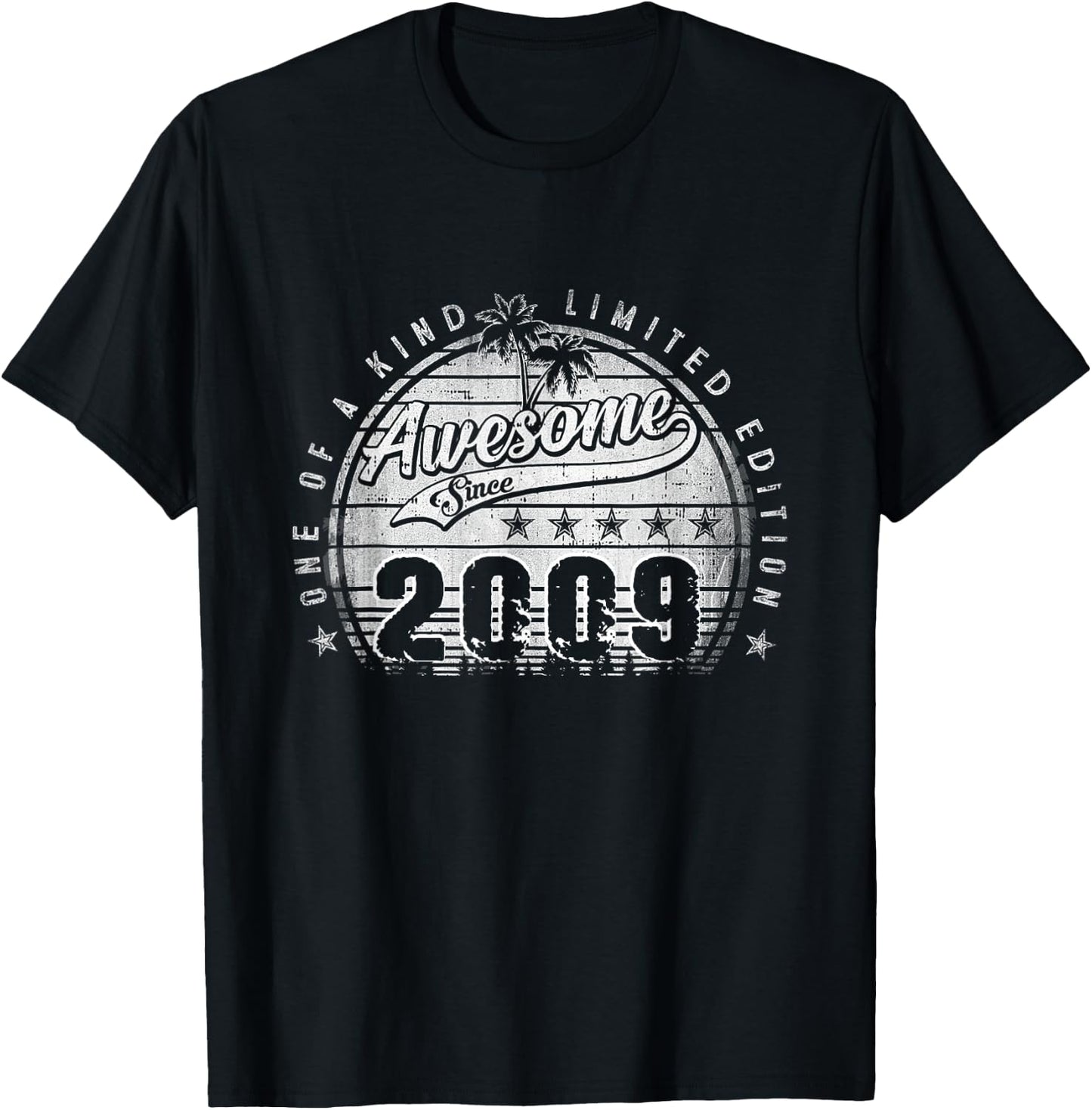 One Of A Kind Limited Edition Awesome Since 2009 Birthday T-Shirt - T-Shirt | Black