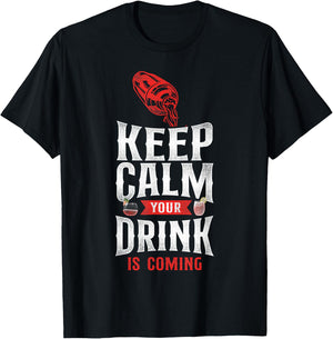 Bartender Mixologist Keep Calm Your Drink Is Coming T-Shirt - T-Shirt | Black