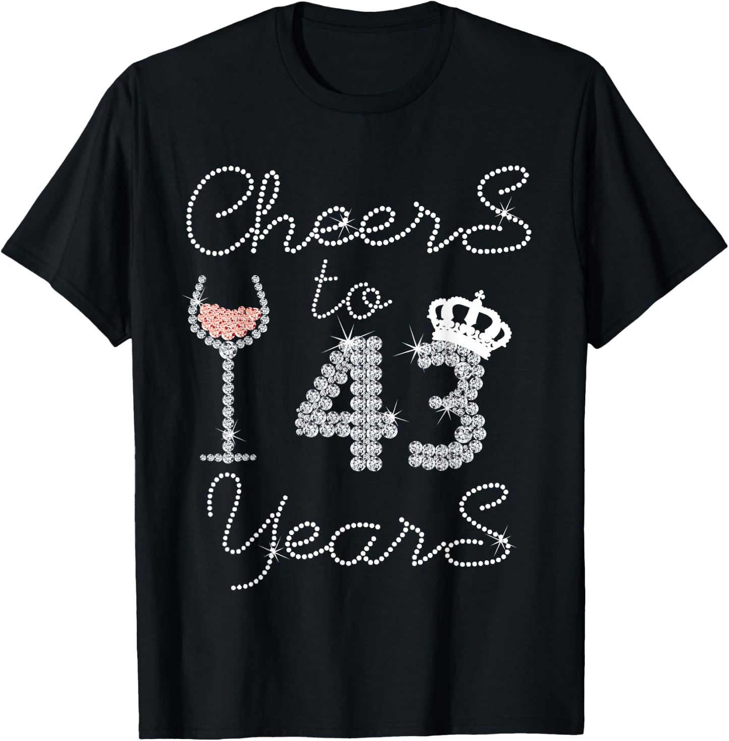 Girl Queen Drink Wine Cheers To 43 Years Old Happy Birthday T-Shirt - T-Shirt | Black