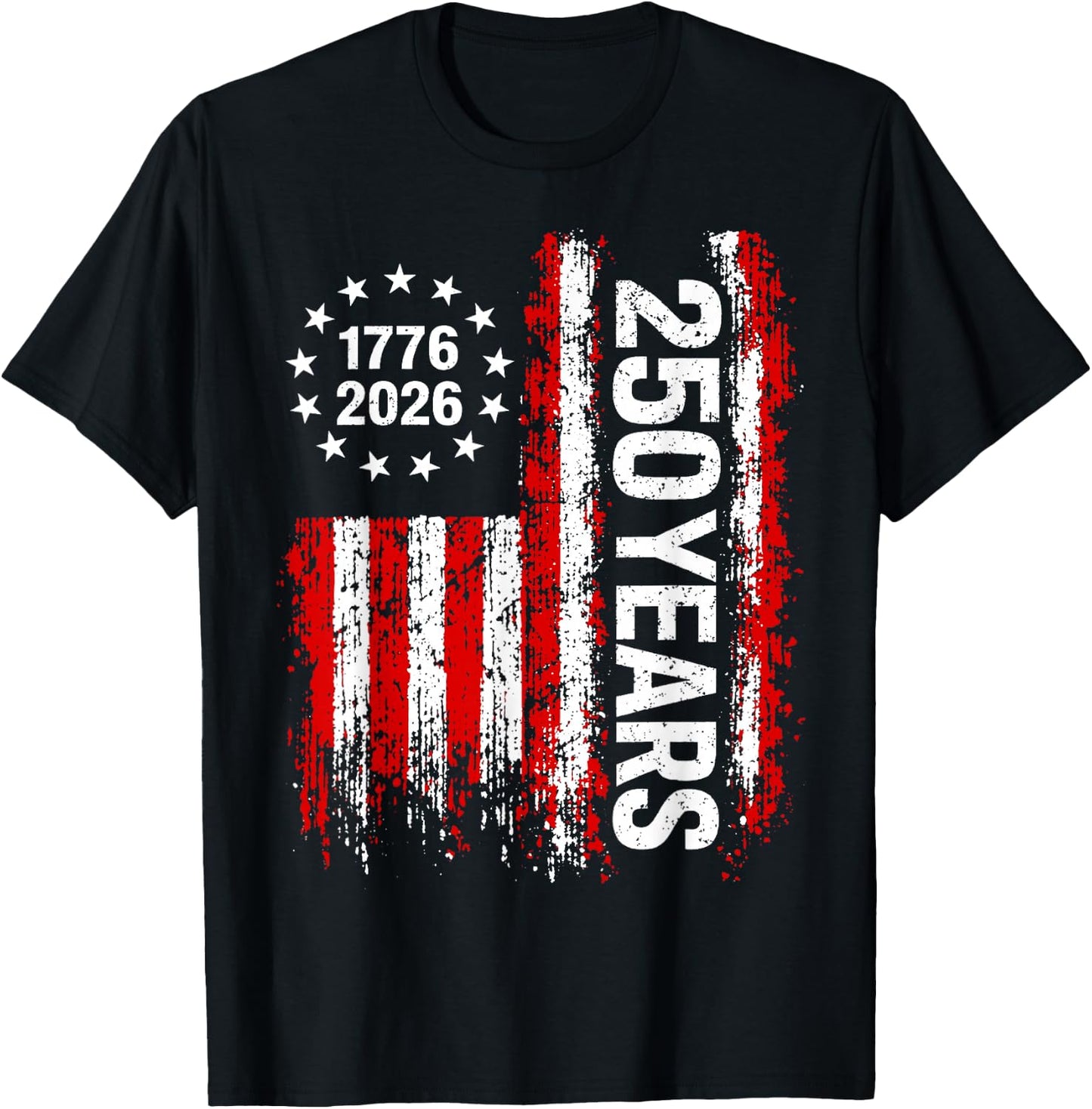 250 Years America 250th 4th of July 2026 1776 2026 US Flag T-Shirt - T-Shirt | Black