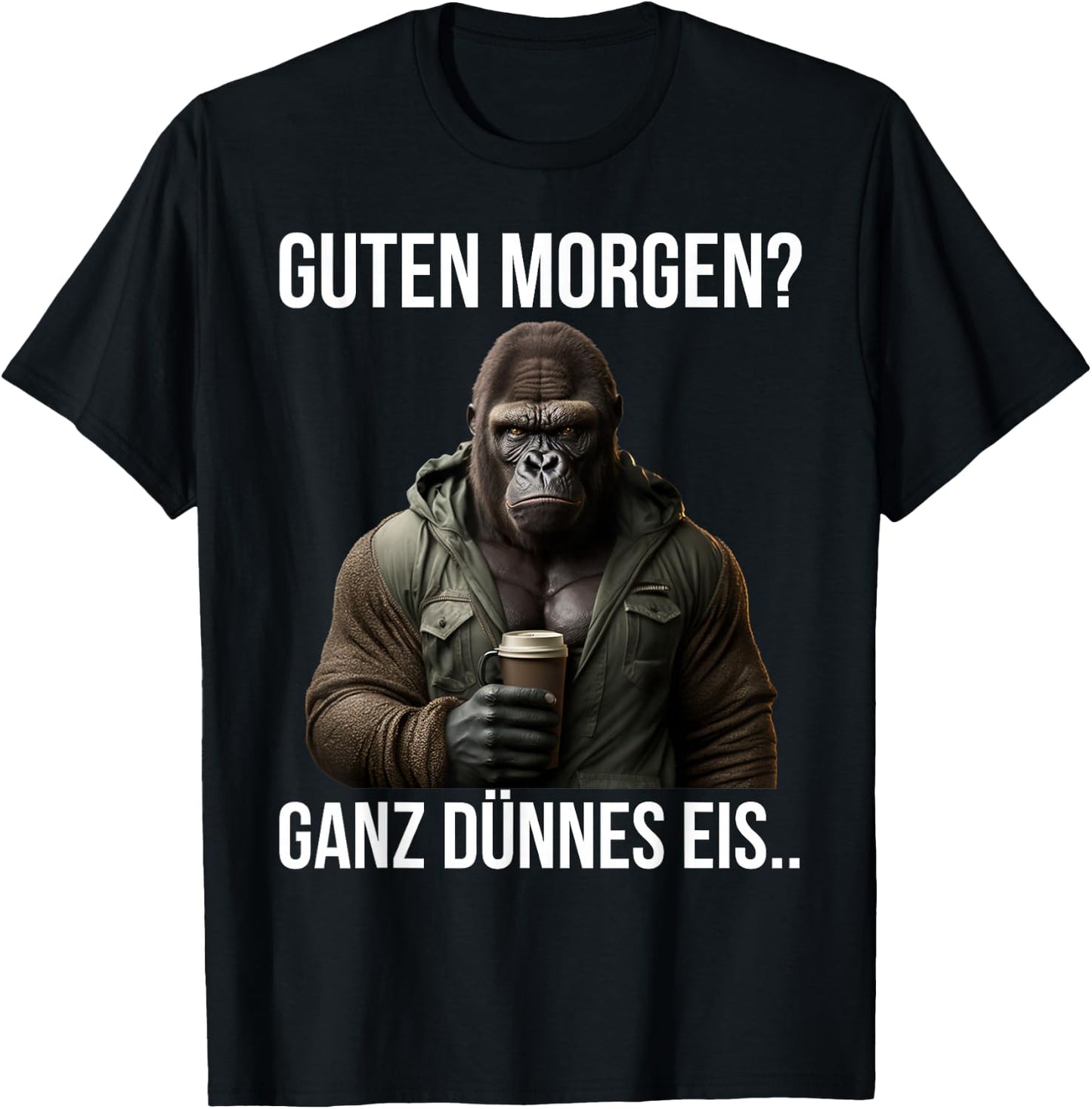 Guten Morgen? Ganz Dünnes Eis - Gorilla Kaffee Spruch T-Shirt - T-Shirt | Black