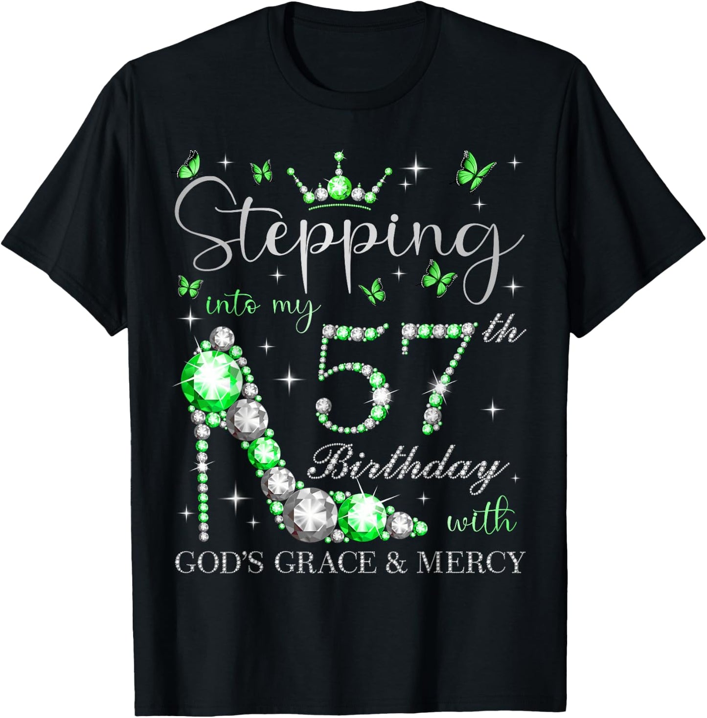 Stepping Into My 57th Birthday With God's Grace & Mercy T-Shirt - T-Shirt | Black