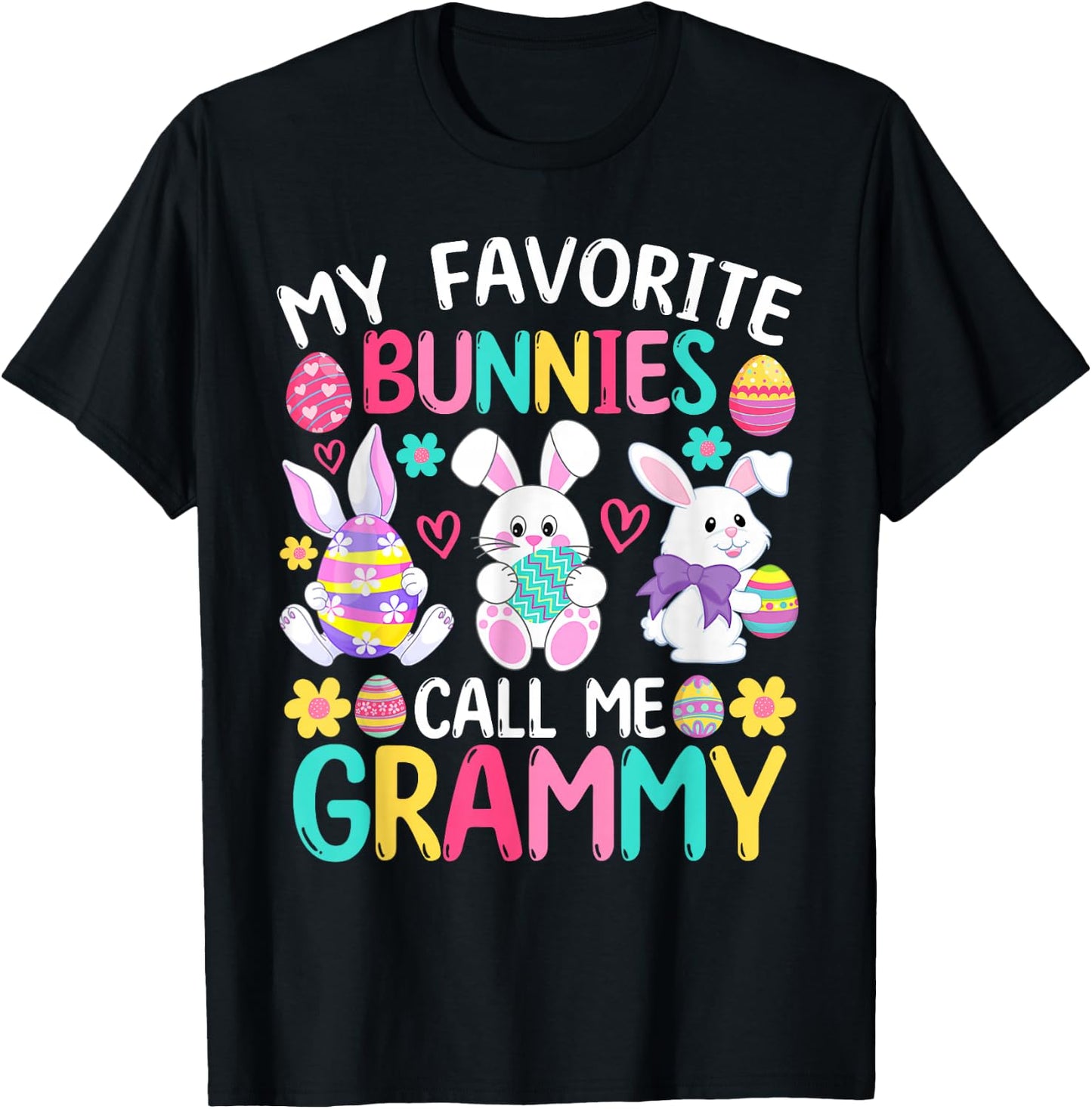 My Favorite Bunnies Call Me Grammy Shirt Happy Easter Day T-Shirt - T-Shirt | Black