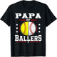 Papa of Ballers Baseball Softball Papa T-Shirt - T-Shirt | Black