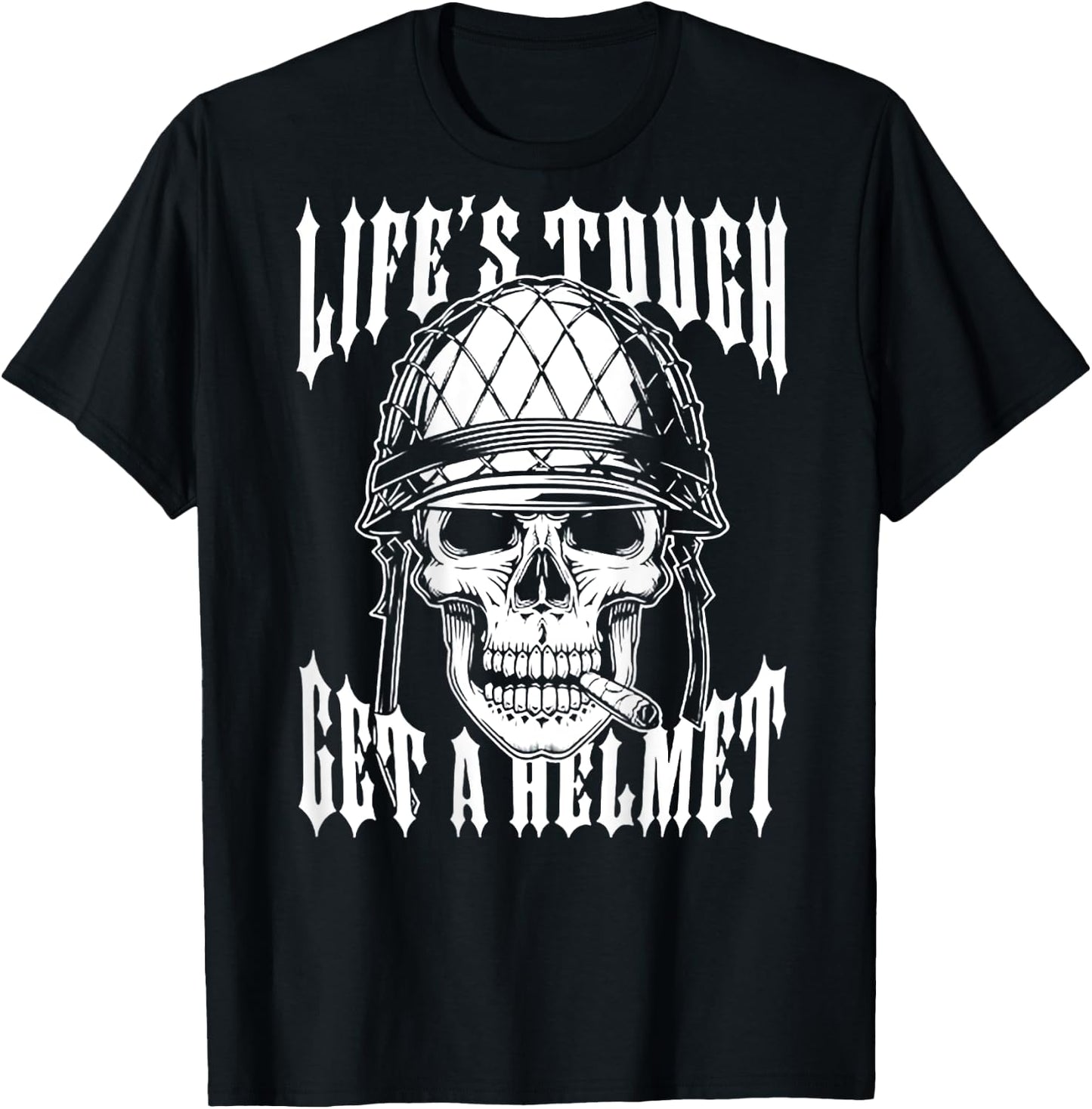 Life's Tough Get A Helmet Skull (on back) T-Shirt - T-Shirt | Black
