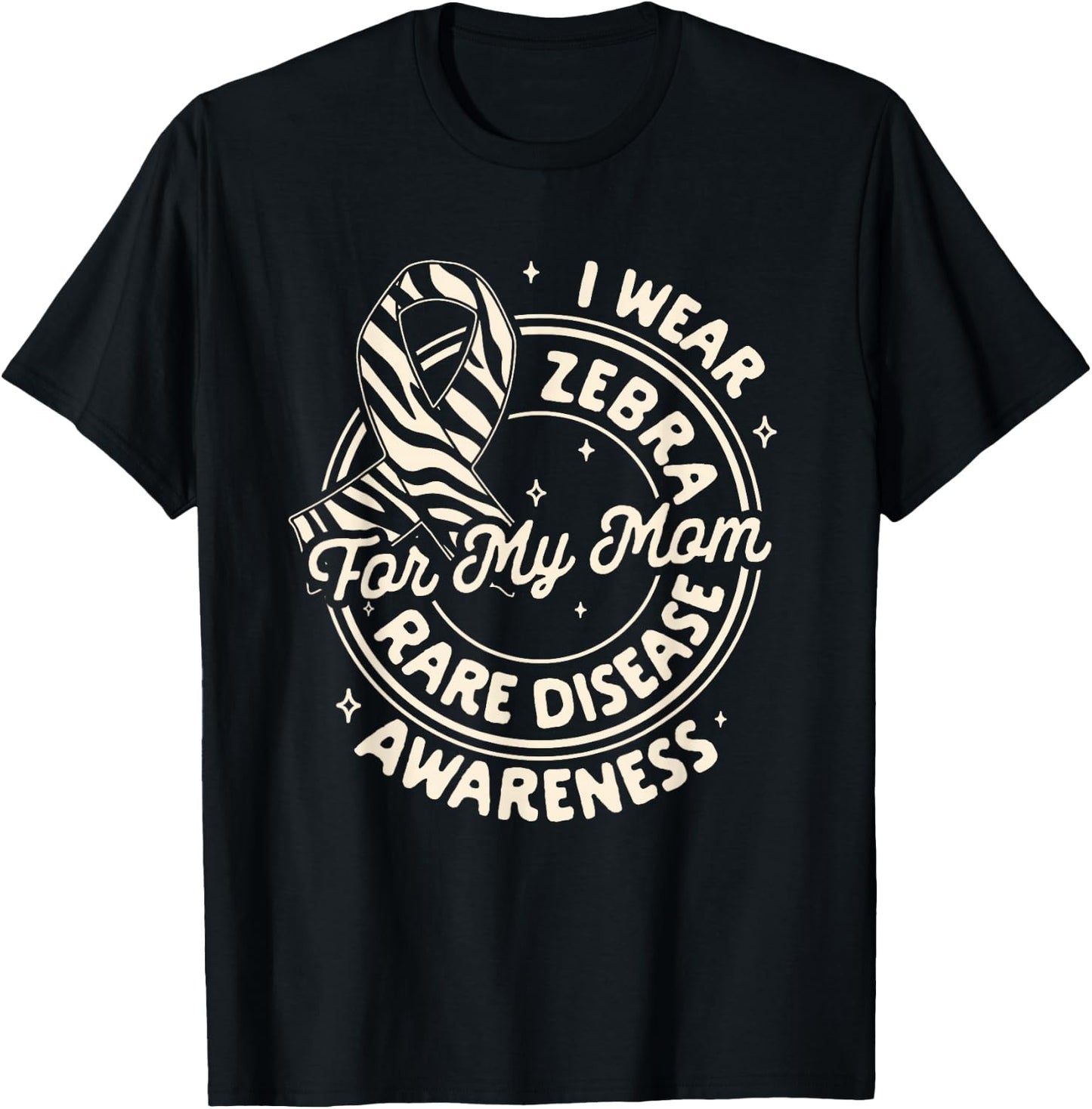Rare Disease Awareness I Wear Zebra For My Mom Support T-Shirt - T-Shirt | Black