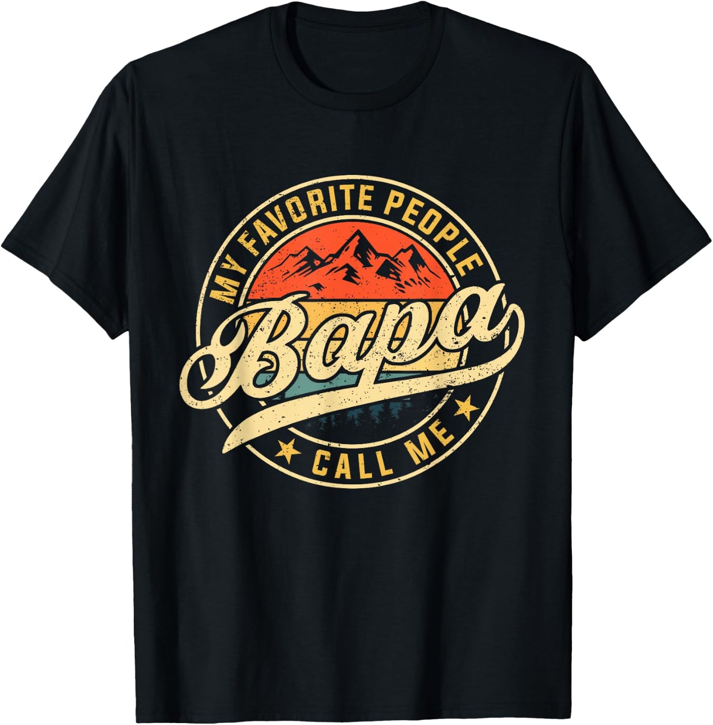 My Favorite People Call Me Bapa Funny Father's Day T-Shirt - T-Shirt | Black