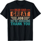 Dear Dad Great Job We Are Awesome Thank You Fathers Day T-Shirt - T-Shirt | Black