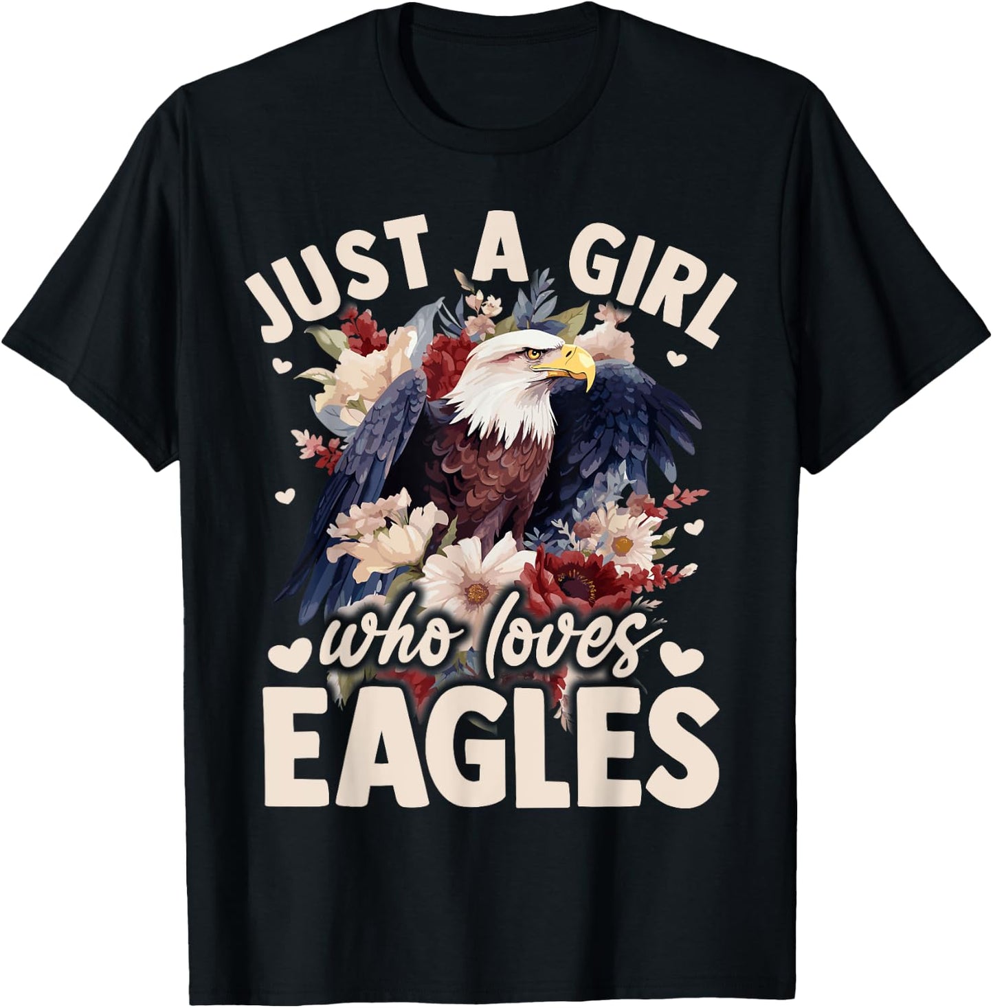 Floral Eagle Bird Just A Girl Who Loves Eagle T-Shirt - T-Shirt | Black