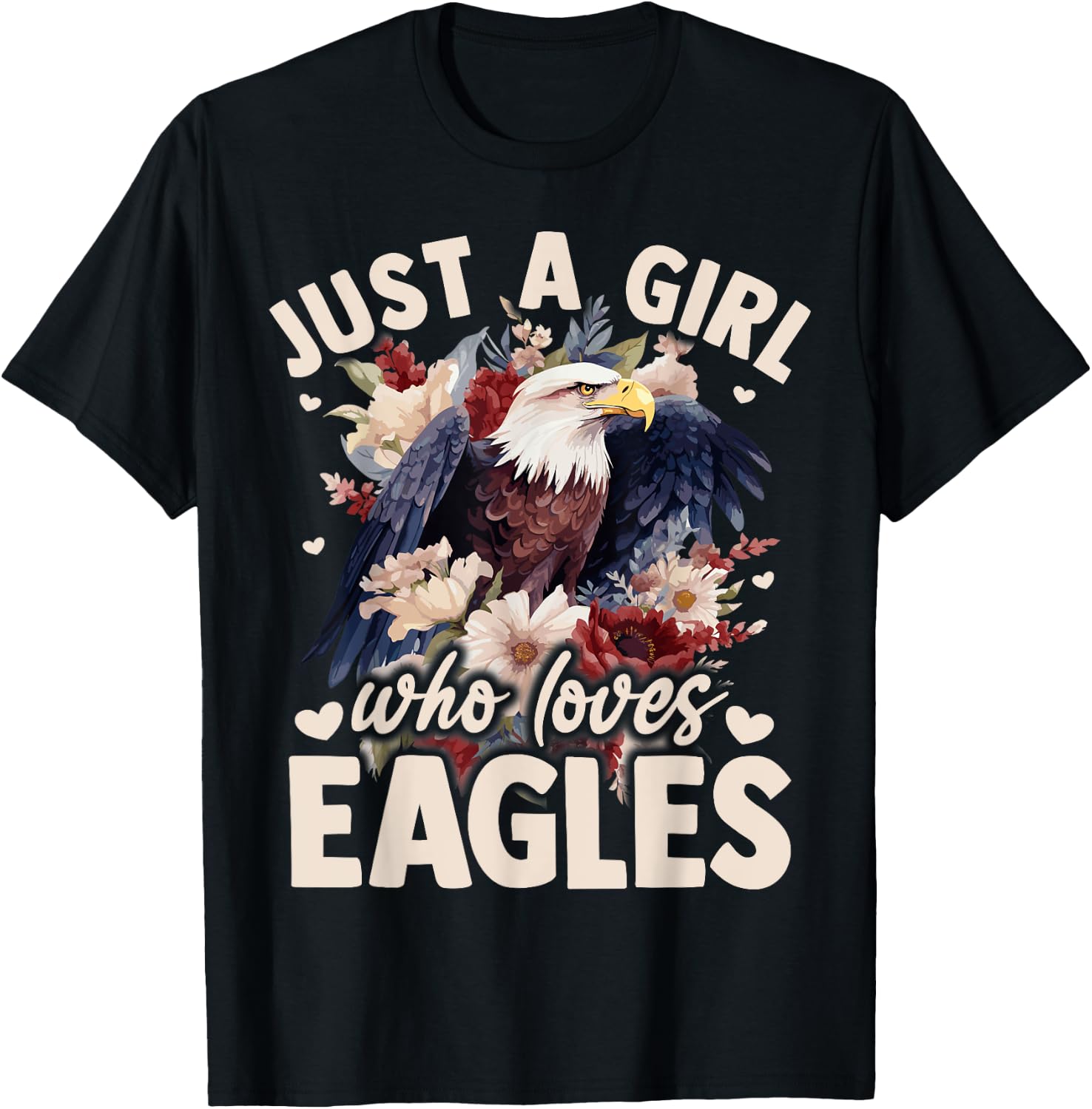 Floral Eagle Bird Just A Girl Who Loves Eagle T-Shirt - T-Shirt | Black