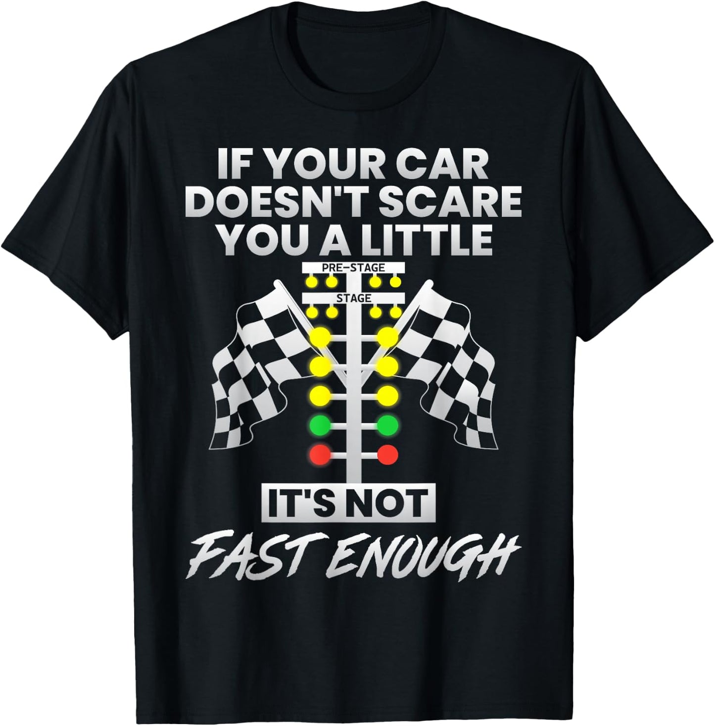 If Your Car Doesnt Scare You Funny Drag Racing Lover Car Guy T-Shirt - T-Shirt | Black
