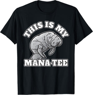 Manatee I This Is My Mana T-Shirt - T-Shirt | Black
